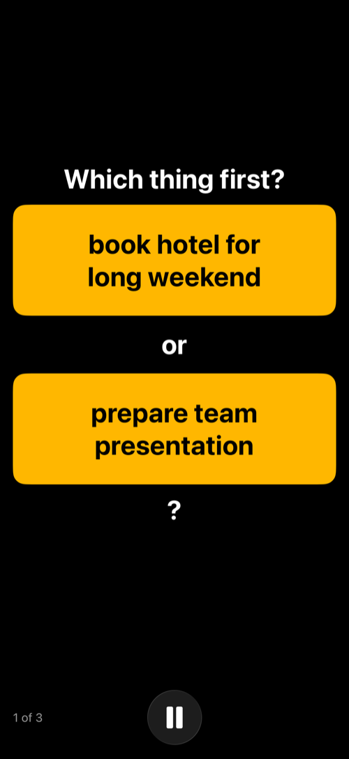The app asking which of two items comes first.